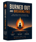 Burned Out and Breaking Free - by Morgan Ellis